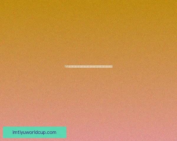 IM体育世界杯直播全程覆盖精彩赛事实时更新让您不容错过的足球盛宴